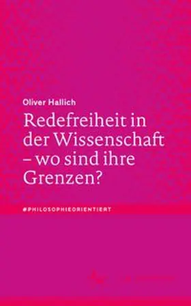 Hallich |  Redefreiheit in der Wissenschaft – wo sind ihre Grenzen? | eBook | Sack Fachmedien