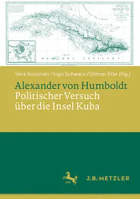 Kutzinski / Schwarz / Ette |  Alexander von Humboldt: Politischer Versuch über die Insel Kuba | eBook | Sack Fachmedien