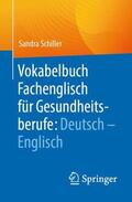 Schiller |  Vokabelbuch Fachenglisch für Gesundheitsberufe: Deutsch - Englisch | Buch |  Sack Fachmedien