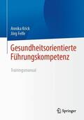 Krick / Felfe |  Gesundheitsorientierte Führungskompetenz | Buch |  Sack Fachmedien