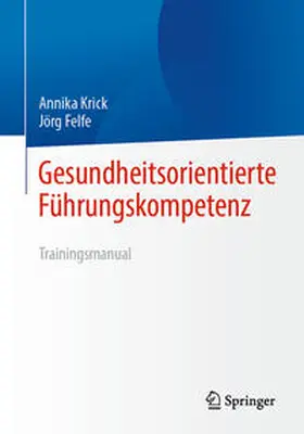Krick / Felfe | Gesundheitsorientierte Führungskompetenz | E-Book | sack.de