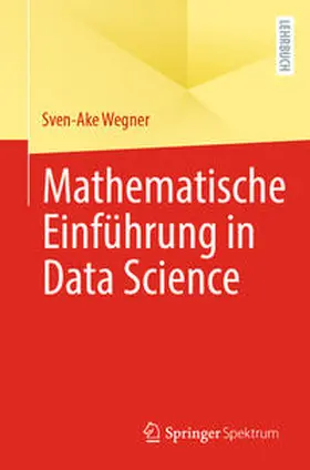 Wegner |  Mathematische Einführung in Data Science | Buch |  Sack Fachmedien