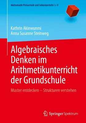 Steinweg / Akinwunmi |  Algebraisches Denken im Arithmetikunterricht der Grundschule | Buch |  Sack Fachmedien
