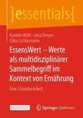 Höhl / Lichtenstein / Dreyer |  EssensWert - Werte als multidisziplinärer Sammelbegriff im Kontext von Ernährung | Buch |  Sack Fachmedien