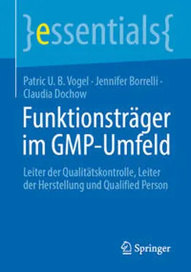 Vogel / Borrelli / Dochow | Funktionsträger im GMP-Umfeld | E-Book | www.sack.de
