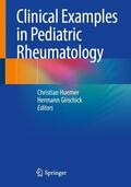 Girschick / Huemer |  Clinical Examples in Pediatric Rheumatology | Buch |  Sack Fachmedien