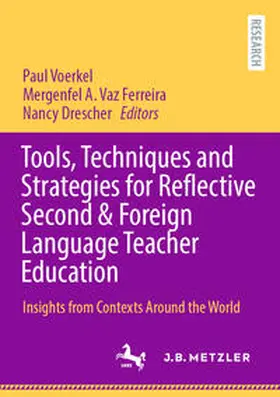 Voerkel / Vaz Ferreira / Drescher | Tools, Techniques and Strategies for Reflective Second & Foreign Language Teacher Education | E-Book | sack.de