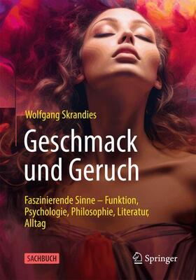 Skrandies | Geschmack und Geruch | Buch | 978-3-662-68747-5 | sack.de