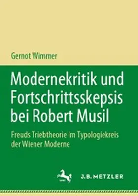 Wimmer |  Modernekritik und Fortschrittsskepsis bei Robert Musil | eBook | Sack Fachmedien