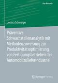 Schweiger |  Präventive Schwachstellenanalytik mit Methodenzuweisung zur Produktivitätsoptimierung von Fertigungsbetrieben der Automobilzulieferindustrie | Buch |  Sack Fachmedien