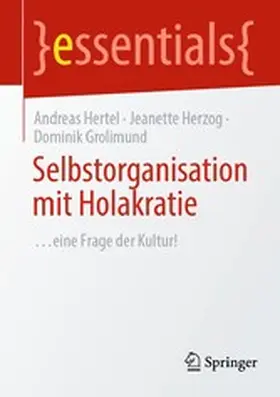 Hertel / Herzog / Grolimund |  Selbstorganisation mit Holakratie | eBook | Sack Fachmedien