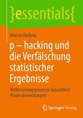 Hellwig |  p - hacking und die Verfälschung statistischer Ergebnisse | Buch |  Sack Fachmedien