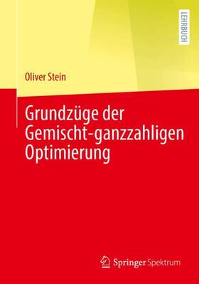 Stein | Grundzüge der Gemischt-ganzzahligen Optimierung | Buch | 978-3-662-68797-0 | sack.de
