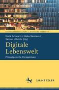 Schwartz / Neuhaus / Ulbricht |  Digitale Lebenswelt | Buch |  Sack Fachmedien
