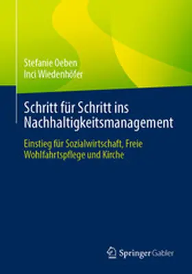 Oeben / Wiedenhöfer |  Schritt für Schritt ins Nachhaltigkeitsmanagement | eBook | Sack Fachmedien