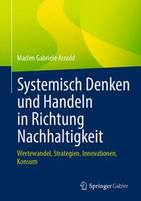 Arnold |  Systemisch Denken und Handeln in Richtung Nachhaltigkeit | Buch |  Sack Fachmedien