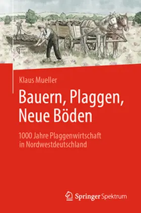 Mueller / Müller |  Bauern, Plaggen, Neue Böden | Buch |  Sack Fachmedien