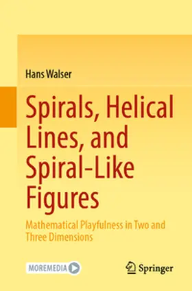 Walser | Spirals, Helical Lines, and Spiral-Like Figures | E-Book | sack.de
