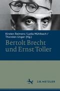 Reimers / Mühlbach / Unger |  Bertolt Brecht und Ernst Toller | Buch |  Sack Fachmedien