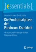 Schäffer / Knacke |  Die Prodromalphase der Parkinson-Krankheit | Buch |  Sack Fachmedien