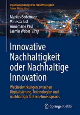 Bodemann / Just / Paul |  Innovative Nachhaltigkeit oder Nachhaltige Innovation | Buch |  Sack Fachmedien