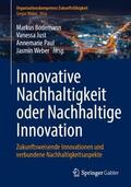 Just / Bodemann / Paul |  Innovative Nachhaltigkeit oder Nachhaltige Innovation | Buch |  Sack Fachmedien