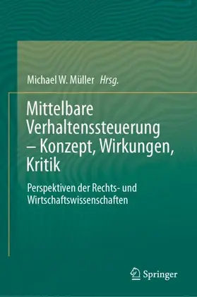 Müller |  Mittelbare Verhaltenssteuerung - Konzept, Wirkungen, Kritik | Buch |  Sack Fachmedien