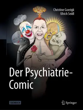 Seidl / Goerigk | Der Psychiatrie-Comic | Buch | 978-3-662-69011-6 | sack.de