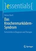 Bartl |  Das Knochenmarködem-Syndrom | Buch |  Sack Fachmedien