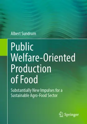 Sundrum | Public Welfare-Oriented Production of Food | E-Book | www.sack.de