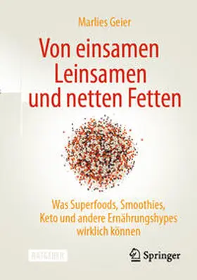 Geier |  Von einsamen Leinsamen und netten Fetten | eBook | Sack Fachmedien