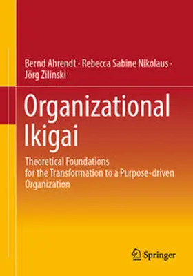 Ahrendt / Nikolaus / Zilinski | Organizational Ikigai | E-Book | sack.de