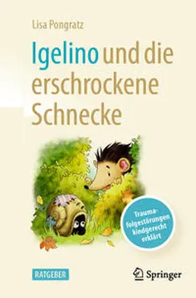 Pongratz |  Igelino und die erschrockene Schnecke | eBook | Sack Fachmedien