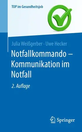 Hecker / Weißgerber | Notfallkommando - Kommunikation im Notfall | Buch | 978-3-662-69091-8 | sack.de