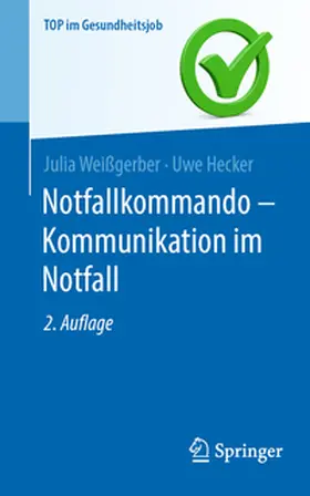 Weißgerber / Hecker |  Notfallkommando - Kommunikation im Notfall | eBook | Sack Fachmedien