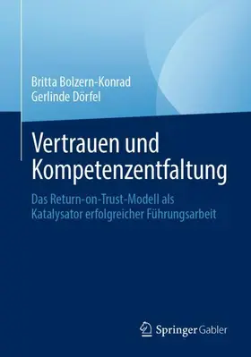 Bolzern-Konrad / Dörfel | Vertrauen und Kompetenzentfaltung | Buch | 978-3-662-69093-2 | www.sack.de