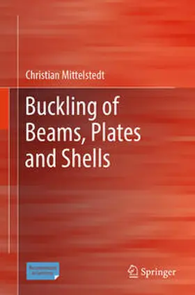 Mittelstedt |  Buckling of Beams, Plates and Shells | eBook | Sack Fachmedien