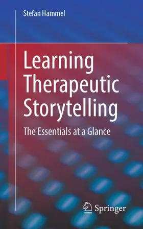 Hammel | Learning Therapeutic Storytelling | Buch | 978-3-662-69109-0 | sack.de