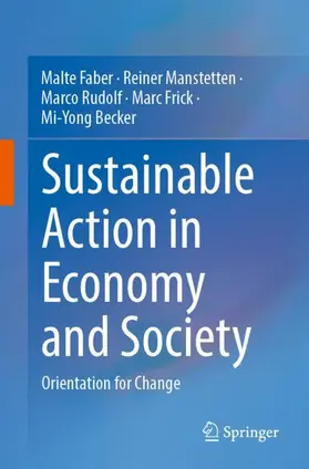 Faber / Manstetten / Becker |  Sustainable Action in Economy and Society | Buch |  Sack Fachmedien