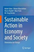 Faber / Manstetten / Rudolf |  Sustainable Action in Economy and Society | Buch |  Sack Fachmedien