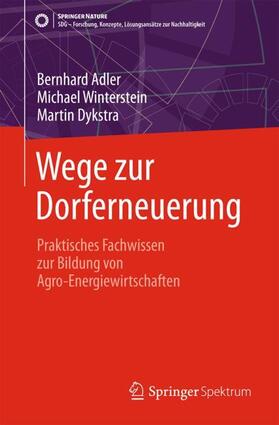 Adler / Winterstein / Dykstra |  Wege zur Dorferneuerung | Buch |  Sack Fachmedien