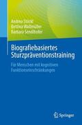 Stöckl / Wallmüller / Sendlhofer |  Biografiebasiertes Sturzpräventionstraining | Buch |  Sack Fachmedien