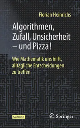 Heinrichs | Algorithmen, Zufall, Unsicherheit – und Pizza! | E-Book | sack.de