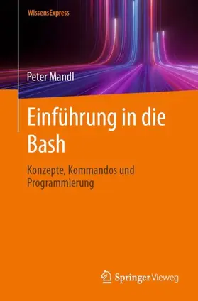 Mandl |  Einfu¿hrung in die Bash | Buch |  Sack Fachmedien
