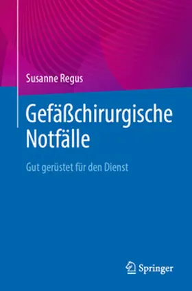 Regus |  Gefäßchirurgische Notfälle | eBook | Sack Fachmedien