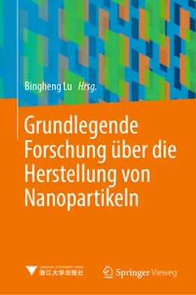 Lu | Grundlegende Forschung über die Herstellung von Nanopartikeln | E-Book | sack.de