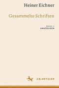 Eichner / Ackermann / Matzinger |  Heiner Eichner: Gesammelte Schriften | Buch |  Sack Fachmedien