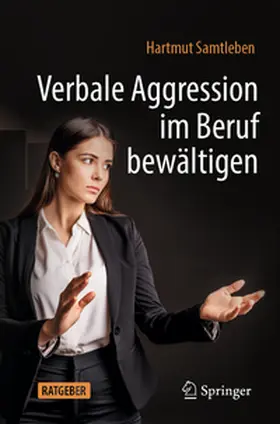 Samtleben |  Verbale Aggression im Beruf bewältigen | Buch |  Sack Fachmedien