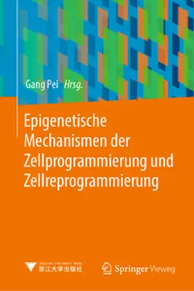 Pei | Epigenetische Mechanismen der Zellprogrammierung und Zellreprogrammierung | E-Book | www.sack.de