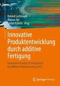 Lachmayer / Oel / Kaierle |  Innovative Produktentwicklung durch additive Fertigung | Buch |  Sack Fachmedien